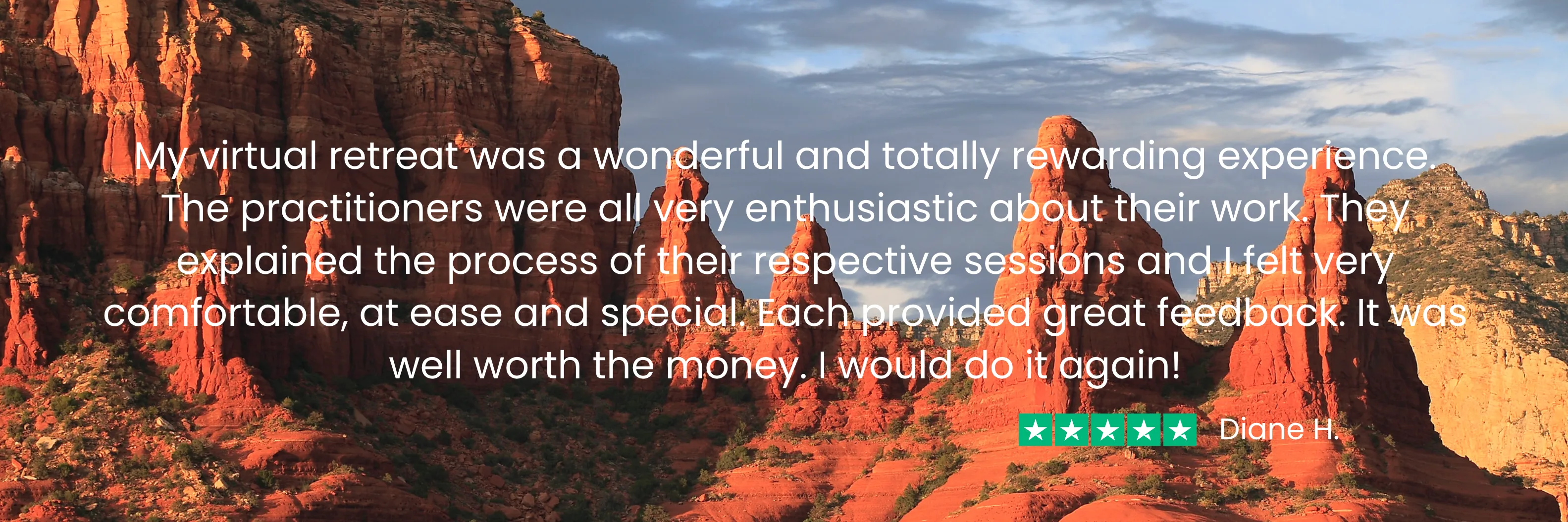 Diane says her Sedona Soul Adventures At Home Virtual Retreat was “wonderful and a totally rewarding experience” and “well worth the money”